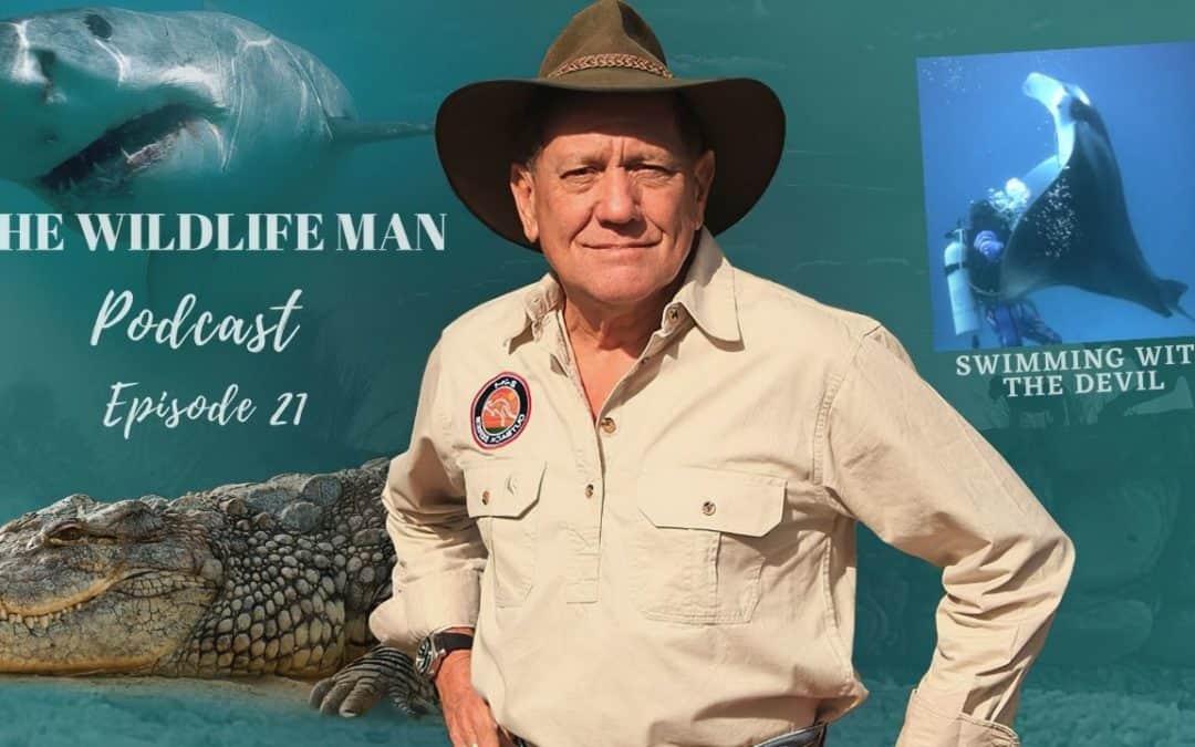 The Wildlife Man Podcast – Episode 21 – Swimming with the Devil